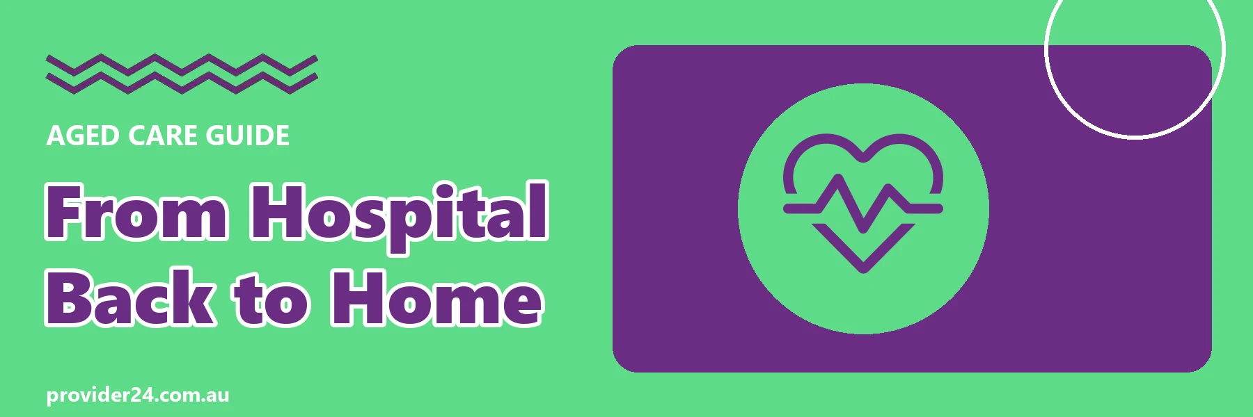 From hospital back to home guide